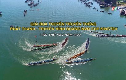 Giải đua thuyền truyền thống Phát thanh – Truyền hình Quảng Nam cúp Kingtek lần thứ XXV năm 2022